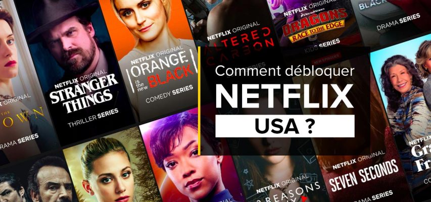 Code Promo Film à La Demande Orange Comment voir Netflix USA ? La solution pour débloquer Netflix US en 2020