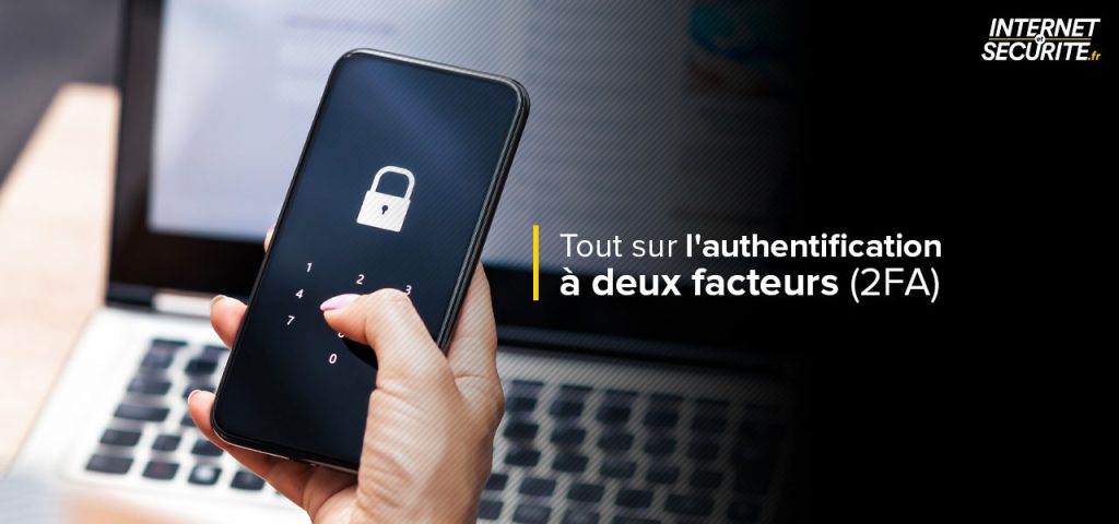 Qu est ce que l authentification à double facteur InternetetSécurité fr