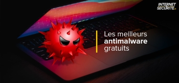 Quel est le meilleur logiciel anti malware gratuit en 2025 ?
