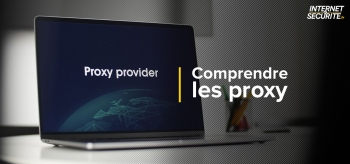 C’est quoi un serveur proxy ? Notre définition complète