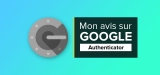 Google Authenticator : l’authentification 2FA par Google
