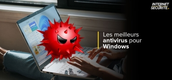 Le meilleur antivirus pour Windows en 2022