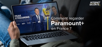 Comment accéder à Paramount Plus dans le monde entier ?