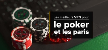 Comment utiliser les VPN paris pour les jeux de hasard en ligne ?