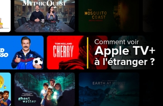 Comment voir Apple TV + streaming dans le monde entier ?