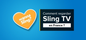 Comment accéder au streaming Sling avec un VPN ?