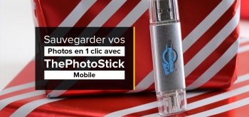 ThePhotoStick Mobile pour sauvegarder photos et vidéos !
