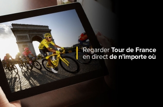 Voir le Tour de France en direct gratuitement à l’étranger en 2022