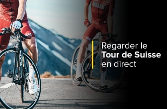 Débloquez la saison 2024 du Tour de Suisse en live gratuitement