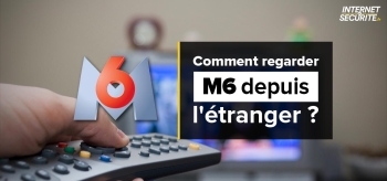 Regarder la chaîne M6 streaming étranger en 2026 : c’est possible !