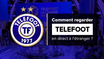 Comment regarder Telefoot en direct avec un VPN