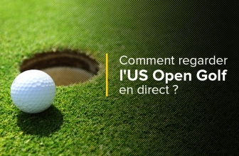 Comment débloquer l’US Open Golf en direct depuis l’étranger ?