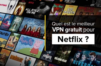 VPN pour Netflix gratuit : notre classement complet pour 2022