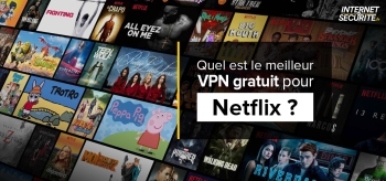 VPN pour Netflix gratuit : notre classement complet pour 2026