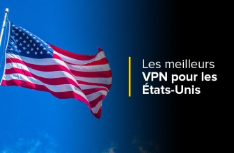 Les 5 meilleurs VPN pour les États-Unis : notre classement 2024